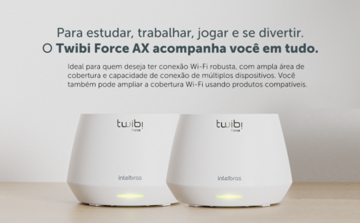 Conjunto de Roteador Sem Fio WI-FI 6 Twibi Force AX Branco Intelbras - Image 8